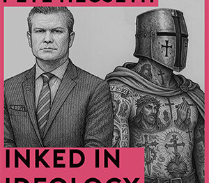 Pete Hegseth’s Tattoos and the Crusading Obsession of the Far Right- With Lydia Wilson